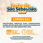 INSCRIÇÕES ABERTAS PARA VENDEDORES AMBULANTES QUE IRÃO COLOCAR BARRACAS NA FESTA DE SÃO SEBASTIÃO 2024.