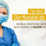 07 DE ABRIL - DIA MUNDIAL DA SAÚDE