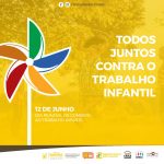 DIA MUNDIAL DE COMBATE AO TRABALHO INFANTIL