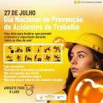 27 DE JULHO É CELEBRADO O DIA NACIONAL DE PREVENÇÃO DE ACIDENTES DE TRABALHO